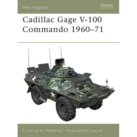 New Vanguard: Cadillac Gage V-100 Commando 1960–71 (Series #52) (Paperback)