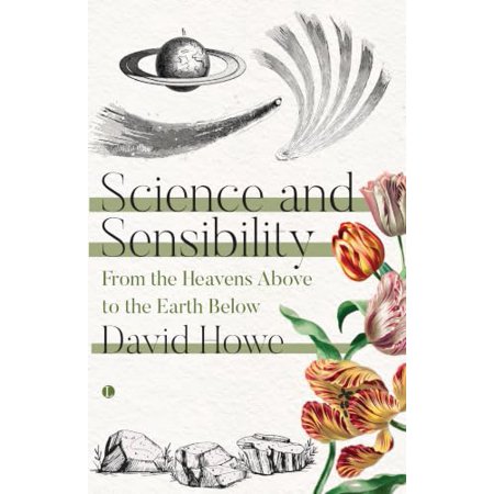 Science and Sensibility: From the Heavens Above to the Earth Below (Paperback)