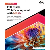 Ultimate Full-Stack Web Development with MERN, (Paperback)