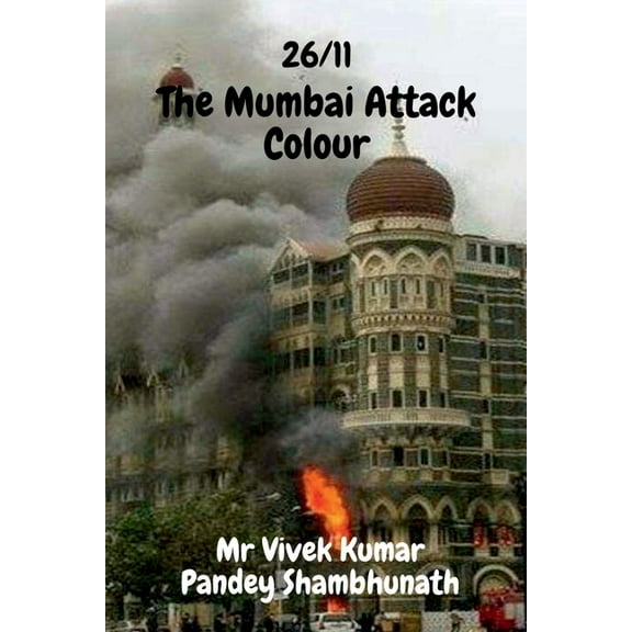 The Mumbai Attack Colour (Paperback)