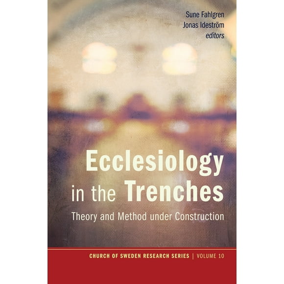 Church of Sweden Research: Ecclesiology in the Trenches (Series #10) (Edition 10) (Paperback)