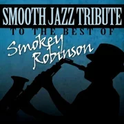 The Smooth Jazz All Smooth Jazz Tribute Smokey Robinson New CD Alliance