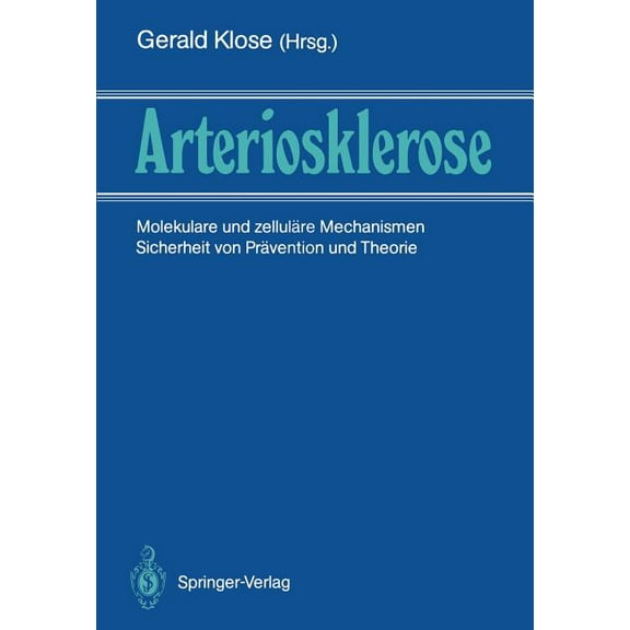 Arteriosklerose: Molekulare Und Zelluläre Mechanismen Sicherheit Von Prävention Und Therapie, (Paperback)