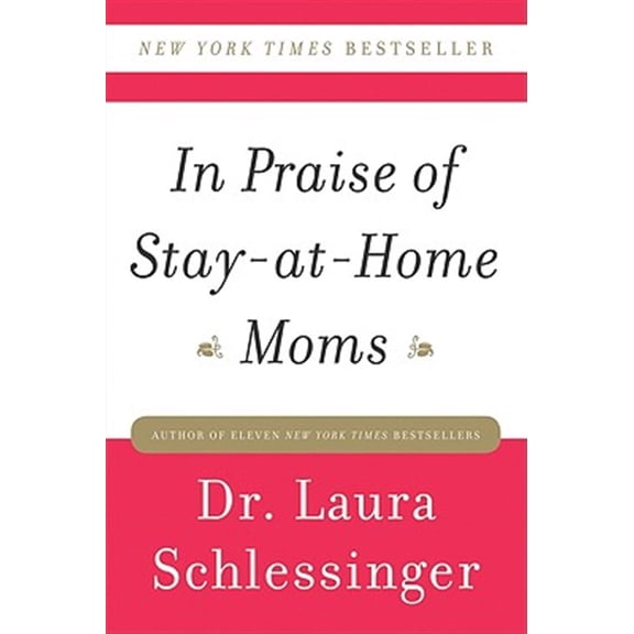 Pre-Owned In Praise of Stay-At-Home Moms (Paperback) 0061690309 9780061690303