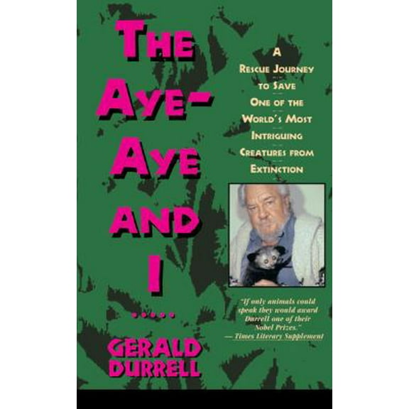 Pre-Owned The Aye-Aye and I: A Rescue Journey to Save One of the World's Most Intriguing Creatures from Extinction (Paperback) 0671884395 9780671884390