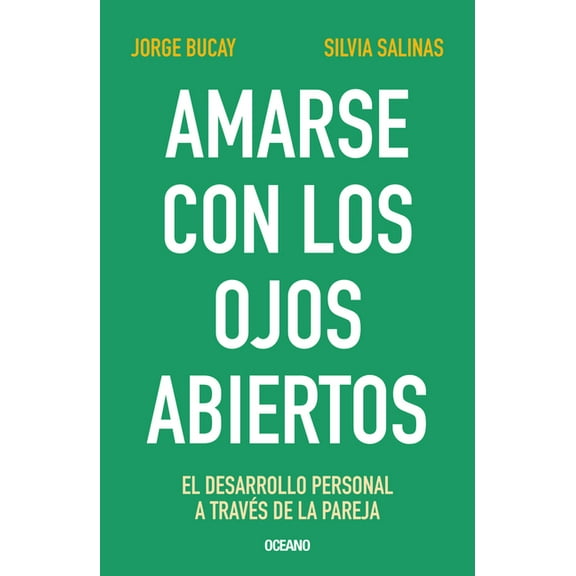 Amarse Con Los Ojos Abiertos: El Desarrollo Personal a Través de la Pareja, (Paperback)