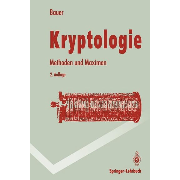 Springer-Lehrbuch Kryptologie: Methoden Und Maximen, (Paperback)
