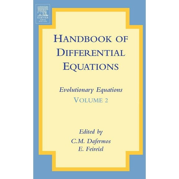 Handbook of Differential Equations: Evol Handbook of Differential Equations: Evolutionary Equations: Volume 2, Book 2, (Hardcover)