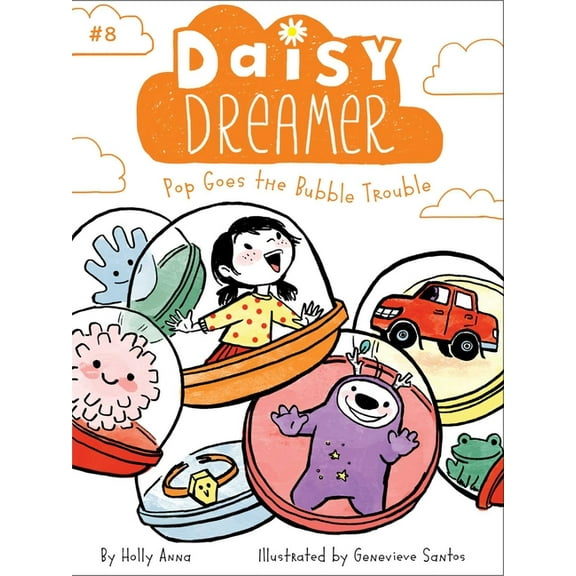Daisy Dreamer Pop Goes the Bubble Trouble, Book 8, (Hardcover)