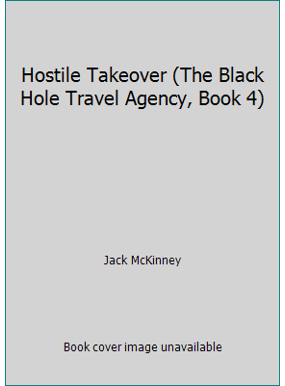 Pre-Owned Hostile Takeover (The Black Hole Travel Agency, Book 4) (Paperback) 0345370791 9780345370792