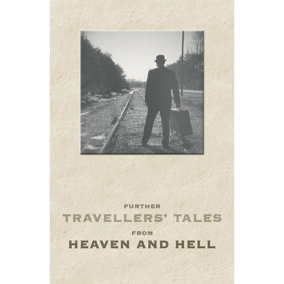 Further Travellers' Tales of Heaven and Hell (Paperback)