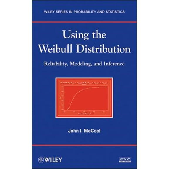 Pre-Owned Wiley Probability and Statistics: Using the Weibull Distribution: Reliability, Modeling, and Inference (Hardcover)