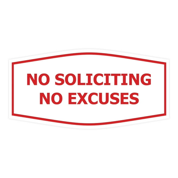Fancy No Soliciting No Excuses Sign (White/Red) - Large