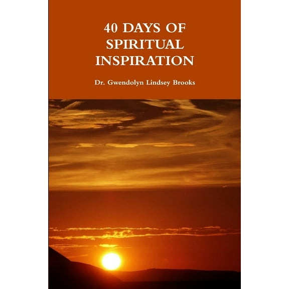 40 Days of Spiritual Inspiration, (Paperback)
