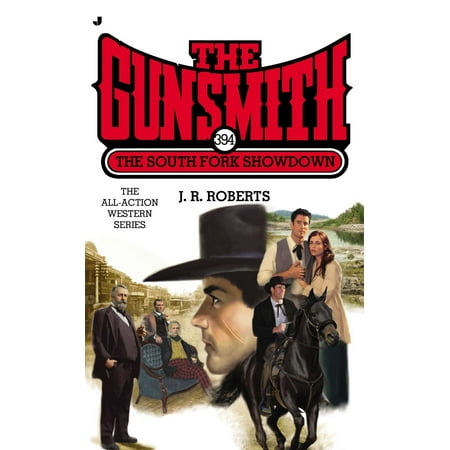 South Fork Dam - The Gunsmith 394 : The South Fork Showdown