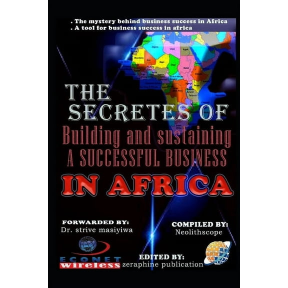 The Secretes of building and sustaining a successful business in Africa (Paperback)