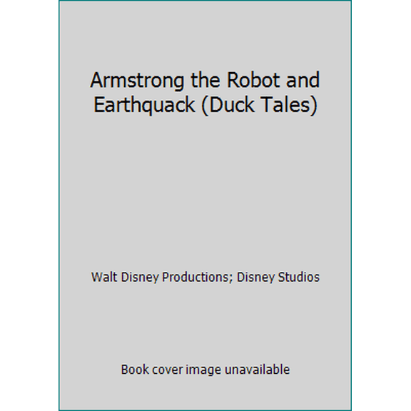 Pre-Owned Armstrong the Robot and Earthquack (Duck Tales) (Hardcover) 0792452348 9780792452348