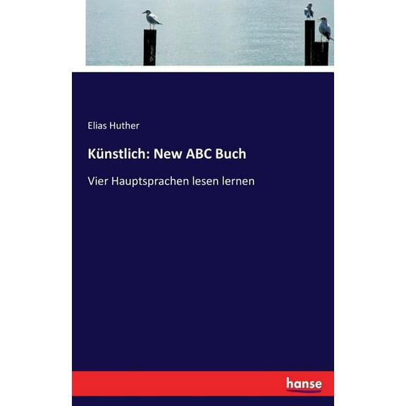 Künstlich: New ABC Buch: Vier Hauptsprachen lesen lernen, (Paperback)