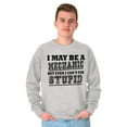 thumbnail image 3 of Mechanic Cant Fix Stupid Rude Honest Men's Big & Tall Crewneck Sweatshirt Brisco Brands 3X, 3 of 5