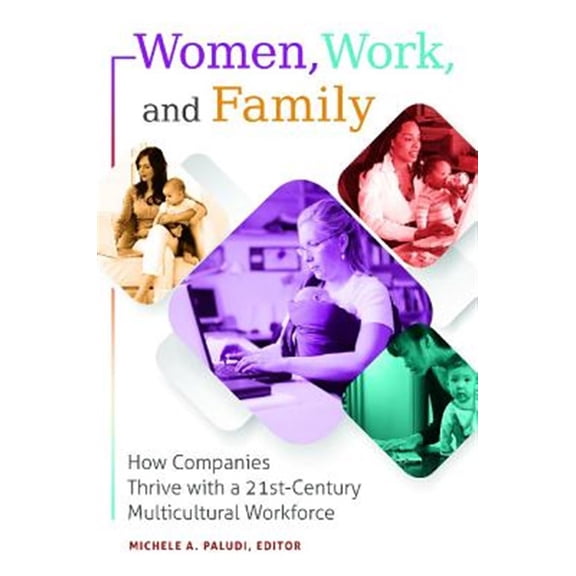 Pre-Owned Women, Work, and Family: How Companies Thrive with a 21st-Century Multicultural Workforce, (Hardcover)
