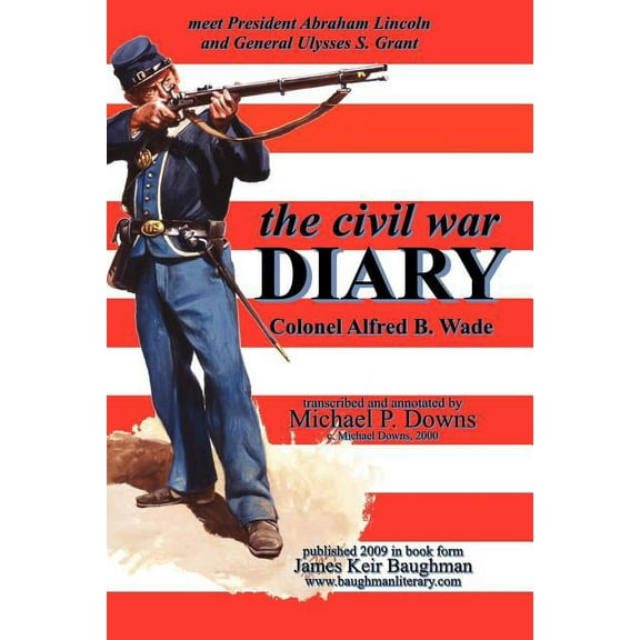 Civil War Diary Col Alfred B. Wade