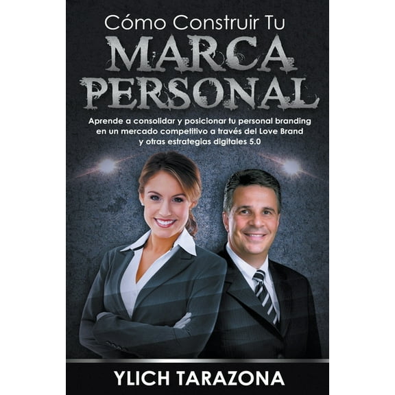 Reingeniería Y Reprogramación Mental Cómo Construir Tu Marca Personal, Book 7, (Paperback)