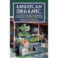 thumbnail image 1 of American Organic : A Cultural History of Farming, Gardening, Shopping, and Eating (eBook), 1 of 1