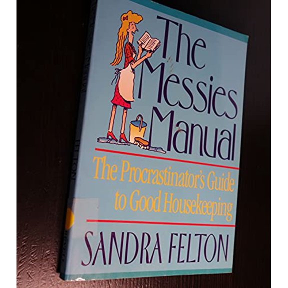 Pre-Owned The Messies Manual: The Procrastinator's Guide to Good Housekeeping (Paperback) 0800751337 9780800751333