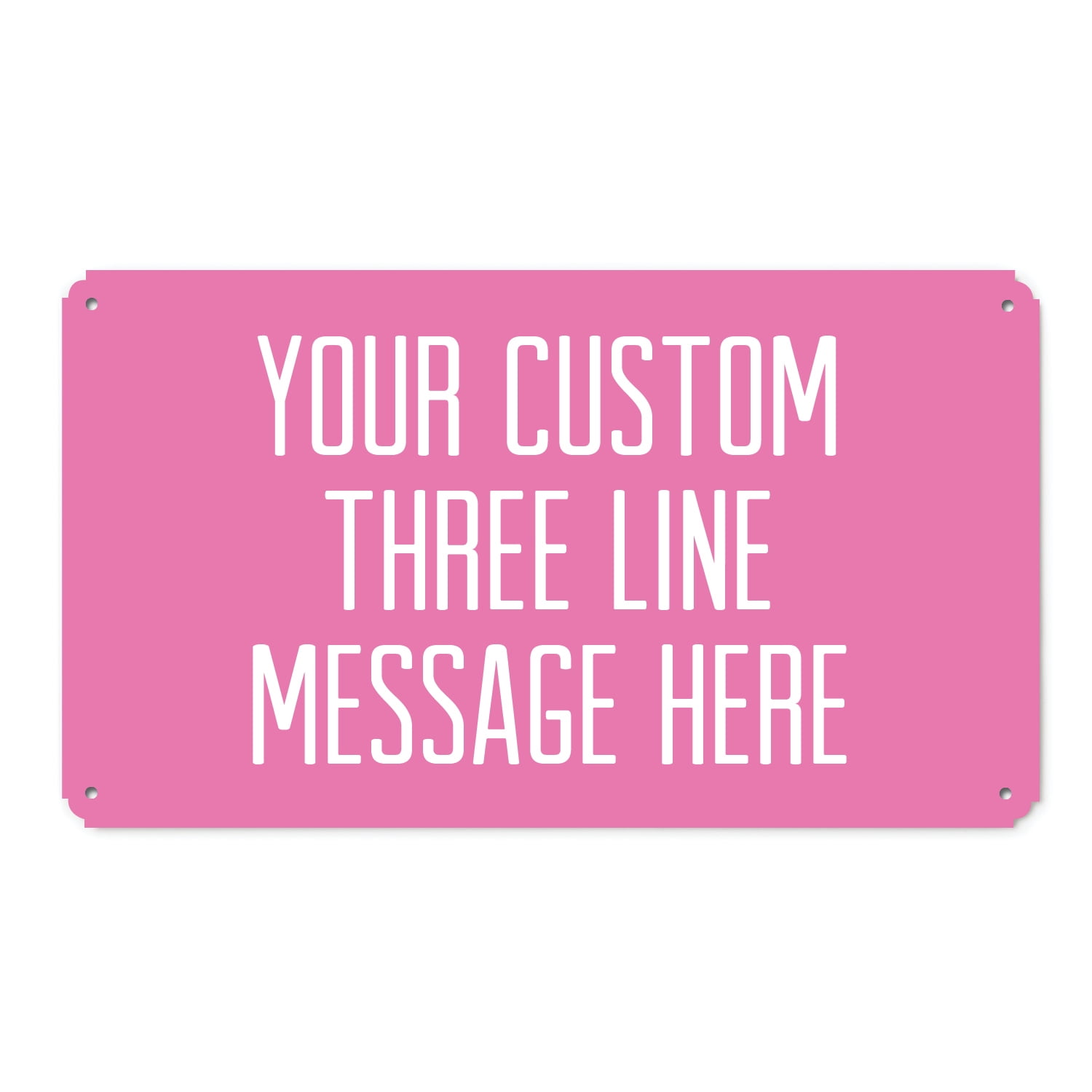 Three Line Message Tin Sign