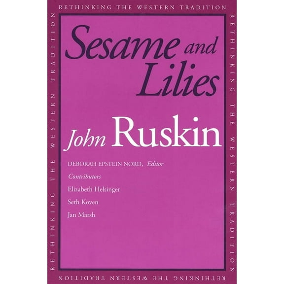 Rethinking the Western Tradition: Sesame and Lilies (Paperback)
