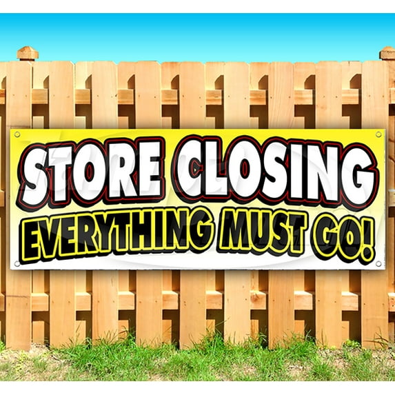 Store Closing Everything Must Go 13 oz Vinyl Banner With Metal Grommets