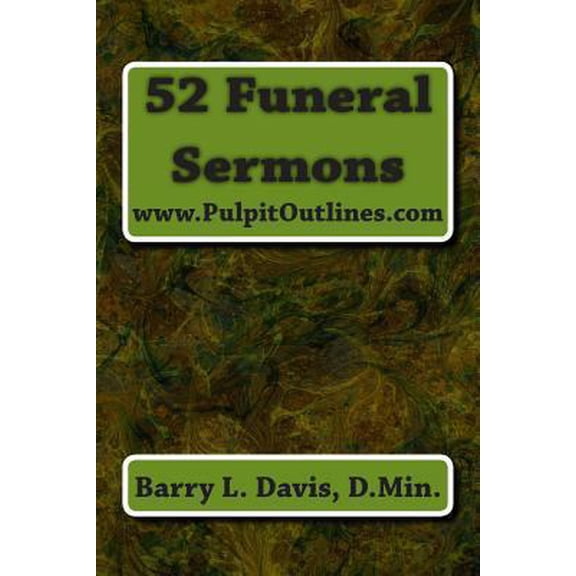 Pre-Owned 52 Funeral Sermons (Paperback) 1484899466 9781484899465