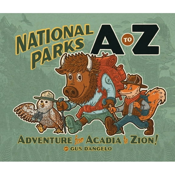 National Parks A to Z: Adventure from Acadia to Zion!, (Hardcover)