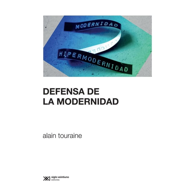 Defensa de la Modernidad Siglo XXI Editores 9786070313349