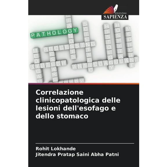 Correlazione clinicopatologica delle lesioni dell'esofago e dello stomaco, (Paperback)