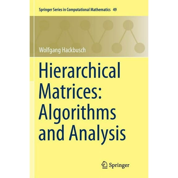 Springer Computational Mathematics Hierarchical Matrices: Algorithms and Analysis, Book 49, (Paperback)