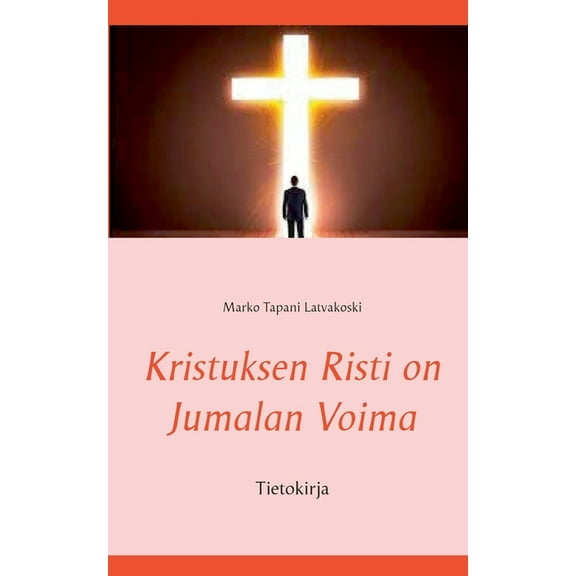 Kristuksen Risti on Jumalan Voima: Tietokirja, (Paperback)