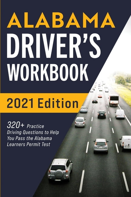 alabama-driver-s-workbook-320-practice-driving-questions-to-help-you