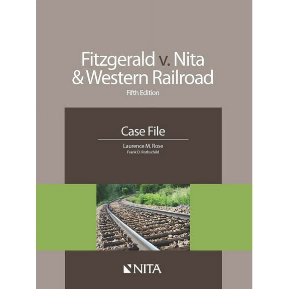 NITA Fitzgerald v. Nita and Western Railroad: Case File, (Paperback)