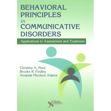 UPC: 9781597567886 | Behavioral Principles in Communicative Disorders : Applications to Assessment and Treatment (Paperback)