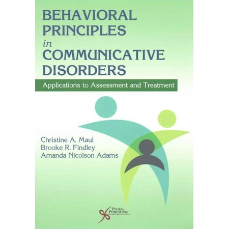 Behavioral Principles in Communicative Disorders : Applications to Assessment and