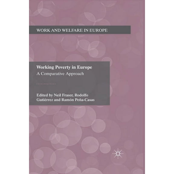 Work and Welfare in Europe Working Poverty in Europe: A Comparative Approach, (Paperback)
