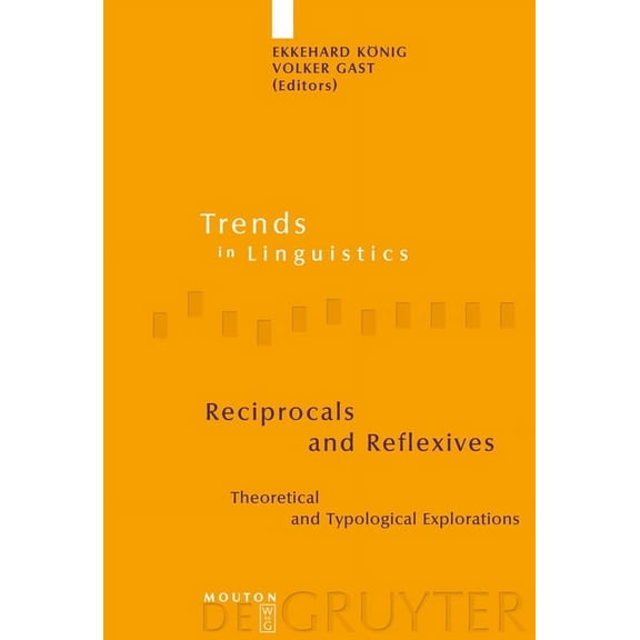 Trends in Linguistics. Studies and Monog Reciprocals and Reflexives: Theoretical and Typological Explorations, Book 192, (Hardcover)