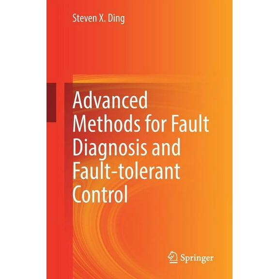 Advanced Methods for Fault Diagnosis and Fault-Tolerant Control, (Paperback)