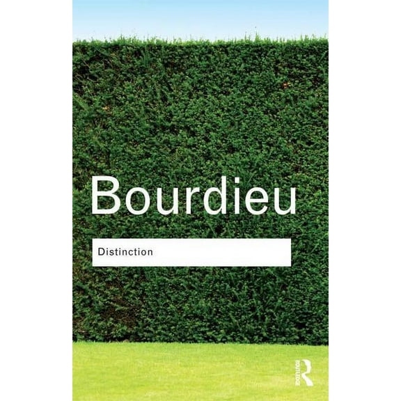Routledge Classics Distinction: A Social Critique of the Judgement of Taste, (Hardcover)