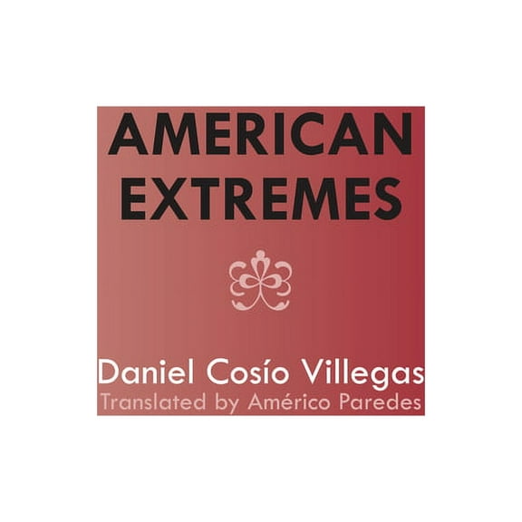 Texas Pan American American Extremes: Extremos de América, (Paperback)
