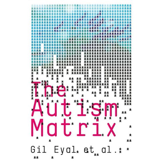 Pre-Owned The Autism Matrix (Hardcover) 074564399X 9780745643991