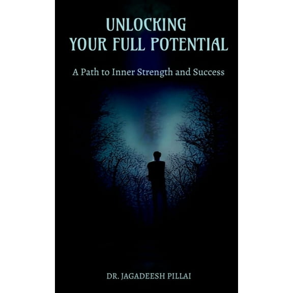 Unlocking Your Full Potential, (Paperback)