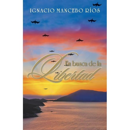 En Busca De La Libertad