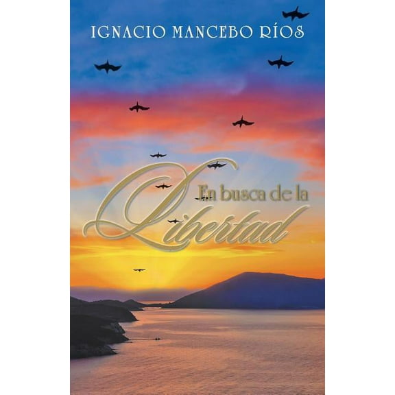 En Busca De La Libertad